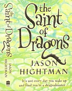 Jason Hightman - The Saint of Dragons (Simon St George) - 1st/1st 2004 First Ed - Picture 1 of 1