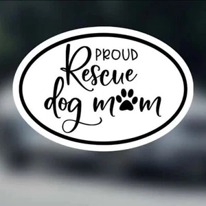 Proud Rescue Dog Mom Sticker - Black Car Decal - Picture 1 of 2