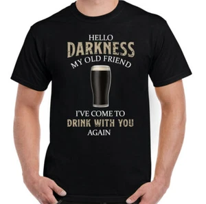 Hello Darkness My Old Friend MENS T-SHIRT Beer Alcohol BBQ Guiness Tee - Picture 1 of 22