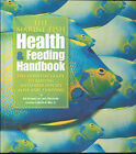 Le manuel de santé et d'alimentation des poissons marins : le guide essentiel à couverture rigide 2008