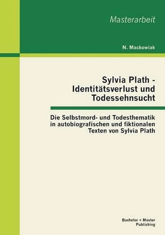 Sylvia Plath - Identittsverlust und Todessehnsucht: Die Selbstmord- und Todesthe - Image 1 of 1