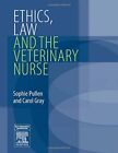 Ethics, Law and the Veterinary Nurse, Pullen 9780750688444 Fast Free Shipping.=
