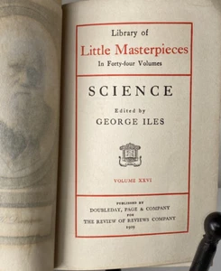 Antique 1909 Book Library of Little Masterpieces; SCIENCE, Edited by George Iles - Picture 1 of 8