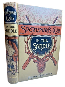 Antikes verziertes vergoldetes geprägtes Buch Sportsman’s Club / Sattel Harry Castlemon - Bild 1 von 24