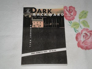 THE DARK BACKWARD by GREGORY HALL         -ARC-  JA - Picture 1 of 1