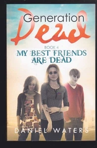 Generation Dead #3 My Best Friends Are Dead by Daniel Waters Paperback LN - Imagen 1 de 3