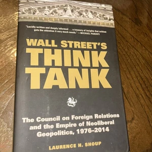WALL STREET'S THINK TANK: THE COUNCIL ON FOREIGN RELATIONS By Laurence H. Shoup - Imagen 1 de 6