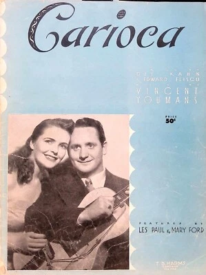 Partituras cariocas Les Paul Mary Ford Vincent Youmans Gus Kahn Edward Eliscu Foto 1 de 3