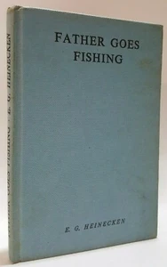 Father Goes Fishing E.G. "Hank" Heinecken humorous South African angling book HB - Picture 1 of 1