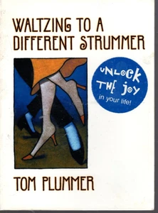 Waltzing to a Different Strummer by Tom Plummer (2002, Trade Paperback) - Picture 1 of 1