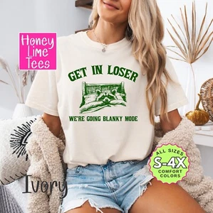 Camisa Get in Loser We're Going Blanky Mode - Camiseta gráfica divertida para mujer - Imagen 1 de 3
