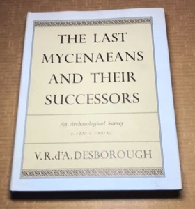 The Last Mycenaeans and Their Successors: An Archaeological Survey 1200-1000 BC - Picture 1 of 12