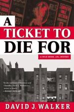 A Ticket to Die for by Walker, David J.