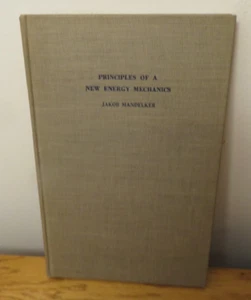 Principles of a New Energy Mechanics by Jakob Mandelker 1949 Hardcover - Picture 1 of 8