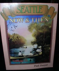 Seattle Now & Then Volume 2 by Paul Dorpat, 1988 - Bild 1 von 6