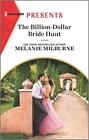 The Billion-Dollar Bride Hunt: An U..., Milburne, Melan