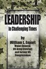 Leadership in Challenging Times by William L. Enyart Paperback Book