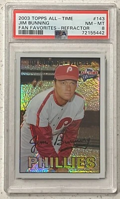 2003 Topps All-Time Fan Favorites Refractor #'d 34/299 Jim Bunning #143 PSA 8 - Image 1 of 2