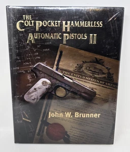 Colt Pocket Hammerless Automatic Pistols II by John Brunner NEW SEALED WOW! - Picture 1 of 4