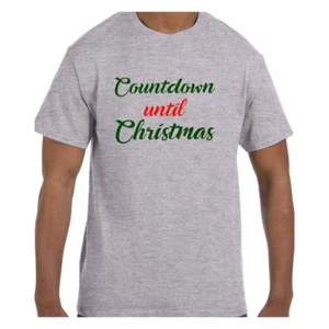 Funny Humor Tshirt Coutdown Until Christsmas - Picture 1 of 7