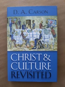 D.A. Carson ~ CHRIST & CULTURE REVISITED (Hardback) (HC/DC) New! - Picture 1 of 1