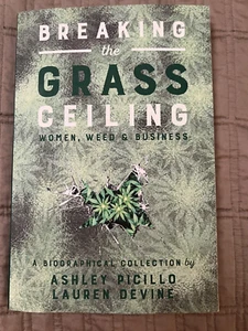 Breaking the Grass Ceiling: Women, Weed & Business NEW - Picture 1 of 3