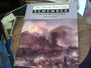 The World Will Long Remember a guide to the Battle of Gettysburg by JoAnna M. Mc - Picture 1 of 7