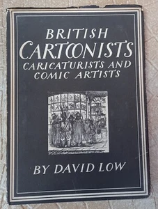 BRITISH CARTOONISTS: CARICATURISTS AND COMIC ARTISTS, David Low - Picture 1 of 5