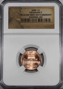 2009 P LINCOLN CENT PENNY PRESIDENCY FIRST DAY CEREMONY NGC MS66RD MS66 MS 66 - Picture 1 of 12