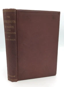 DIE HUGENOTTEN IN FRANKREICH von Samuel Smiles - 1874 - Vintage Europeon History - Bild 1 von 4