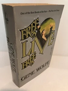 FREE LIVE FREE by Gene Wolfe 1st TOR Paperback Printing 1986 Near Fine - Imagen 1 de 2