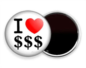 I LOVE MONEY $ DOLLAR HEART FUNNY JOKE QUOTE NEW FRIDGE REFRIGERATOR NOTE MAGNET - Picture 1 of 1