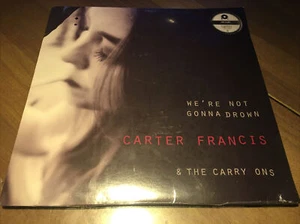 Carter Francis & The Carry Ons | We're Not Gonna Drown LP VINYL RECORD Sealed!! - Picture 1 of 3