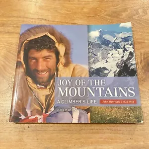 Joy Of the Mountains: A Climber's Life John Harrison 1st Ed RARE SIGNED Wilson - Picture 1 of 20