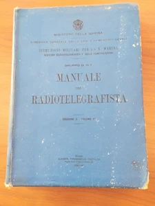MANUALE DEL RADIOTELEGRAFISTA - MINISTERO DELLA MARINA 1931 - Foto 1 di 3