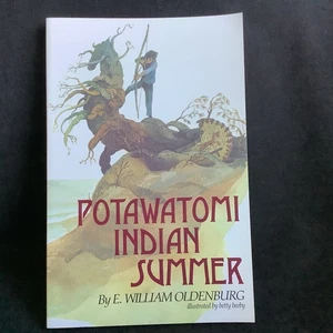 Potawatomi Indian Summer by E. William Oldenburg (1975/2008 Trade PB) - NEW!! - Picture 1 of 6