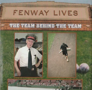 FENWAY LIVES: THE TEAM BEHIND THE TEAM BY BILL NOWLIN, 2004, D/J - Imagen 1 de 1