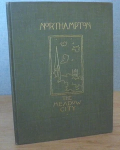 NORTHAMPTON THE MEADOW CITY: over 250 illustrations by Frederick N Kneeland 1894 - Imagen 1 de 22