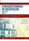 Stahlbetonbau in Beispielen. DIN 1045 und Europäische No... | Buch | Zustand gut