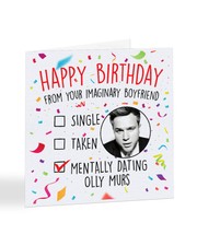 A2457 - Mentally Dating Olly Murs Birthday Day Card
