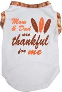 Mom and Dad are Thankful for Me Puppy Dog Shirt Thanksgiving Pet Top Cat T-Shirt - Picture 1 of 4