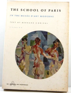 The School of Paris by Bernard Dorival in the Musee D'art Moderne 1962 art bk PB - Picture 1 of 16