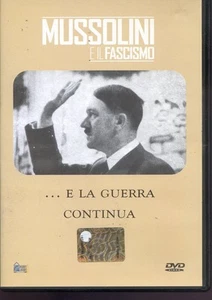 2005 MUSSOLINI E IL FASCISMO - ...E LA GUERRA CONTINUA - DVD - Foto 1 di 3