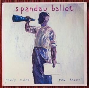 SPANDAU BALLET ONLY WHEN YOU LEAVE 12 INCH USA PROMO SINGLE - Picture 1 of 4