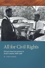 All For Civil Rights: African American Lawyers In South Carolina, 1868-1968: New