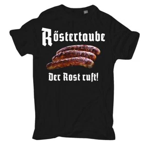 T-Shirt Bratwurst Sprüche RÖSTERTAUBE Der Rost ruft S bis 10XL Braten grillen  - Bild 1 von 5