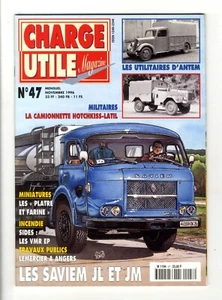 CHARGE UTILE N°47  NOVEMBRE 1996  LES SAVIEM JL ET JM  Parfait état - Foto 1 di 2