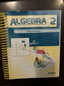 Algebra 2 Solution Key ABEKA (2016, Spiral-Bound) Brand New - Picture 1 of 1