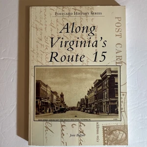Along Virginia's Route 15 by Josie Ballato (2008, Trade Paperback) (T6) - Foto 1 di 10