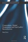 Corporations, Global Governance and Post-Confli, Davis..